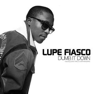 Lupe Fiasco's Dumb It Down